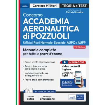 Concorso Accademia Aeronautica di Pozzuoli. Manuale completo per tutte le prove d'esame. Con simulazione online - Edises 2025