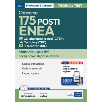 Concorso 175 posti Enea: 59 Collaboratori tecnici (CTER), 34 Tecnologi (TEC), 82 Ricercatori (RIC). Manuale e quesiti per la prova di preselezione. Con software di simulazione. Con video corso di lingua inglese, video lezioni di logica - Edises 2025