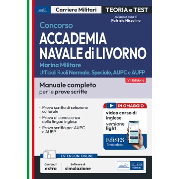 Concorso Accademia Navale di Livorno-Marina Militare. Manuale completo per le prove scritte. Con simulazione online - Edises 2025