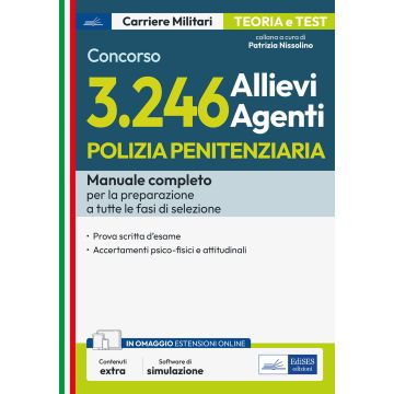 Concorso 3246 allievi agenti del corpo di polizia penitenziaria. Manuale completo per tutte le fasi di selezione. Con simulazione online - Edises 2025