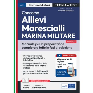 Concorso allievi marescialli Marina Militare. Manuale per la preparazione completa a tutte le fasi di selezione - Edises 2025
