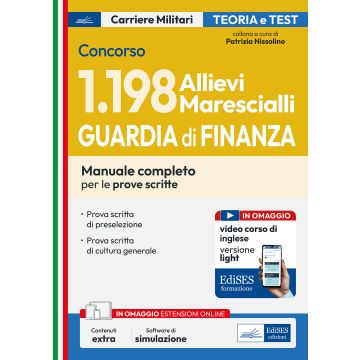 Concorso 1198 Allievi Marescialli Guardia di finanza. Manuale per le prove scritte. Con simulazione online e video-corso - Edises 2025