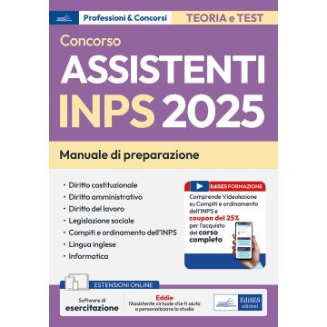 Concorso assistenti INPS 2025. Manuale per la preparazione. Con assistente virtuale. Con simulazione online - 2025 Edises