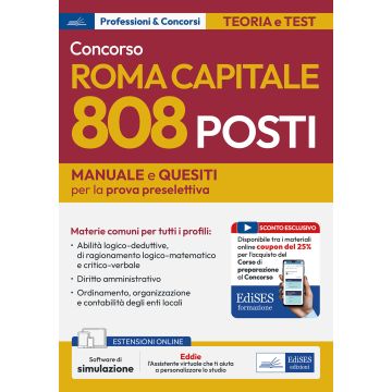 Concorso Roma Capitale. 808 posti. Manuale e quesiti per la prova preselettiva - 2025 Edises
