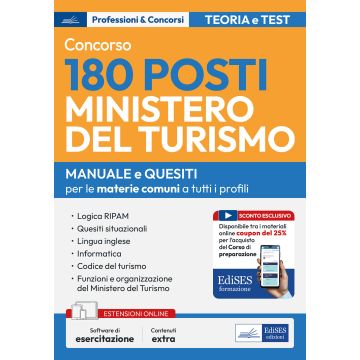 Concorso 180 posti Ministero del turismo. Manuale e quesiti per le materie comuni a tutti i profili. Con software di esercitazione - 2025 Edises