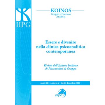 Koinos. Gruppo e funzione analitica (2024). Vol. 2: Essere e divenire nella clinica psicoanalitica contempo