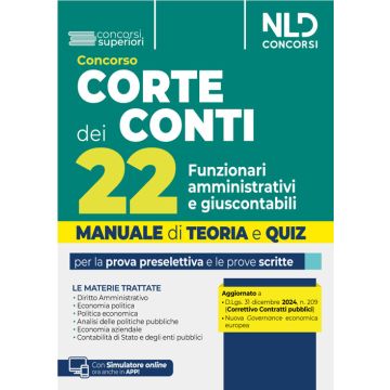 Concorso 22 Funzionari amministrativi e giuscontabili Corte dei Conti. Manuale + Quiz per la prova preselettiva e scritta