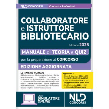 Concorsi collaboratore e istruttore bibliotecario. Manuale di teoria e quiz per tutte le prove 2025. Con simulatore online