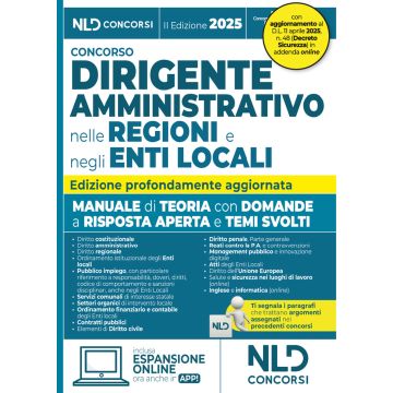 Manuale dirigente amministrativo nelle regioni e negli enti locali, con domande a risposta aperta e temi svolti 2025. Aggiornato al Decreto Correttivo contratti pubblici