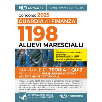 Concorso 1198 Allievi Marescialli per la Scuola Ispettori e Sovrintendenti della Guardia di Finanza 2025. Manuale di teoria + quiz. Con software di simulazione
