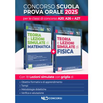 Concorso Scuola. Teoria e lezioni simulate di Matematica e Fisica 2025 per le classi di concorso A20, A26, A27. Con estensione online