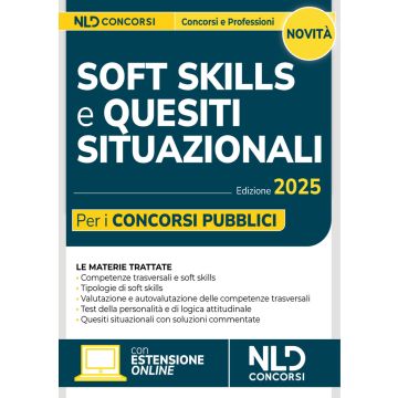 Soft skills e quesiti situazionali per i concorsi pubblici. Manuale per tutti i concorsi 2025
