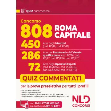 Concorso 808 Roma Capitale. Manuale con quiz commentati per la prova preselettiva comune a tutti i profili - 2025 NLD