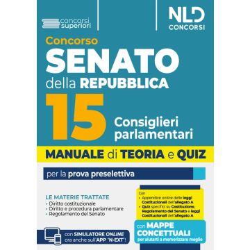 Manuale concorso Senato della Repubblica per 15 consiglieri parlamentari per la prova preselettiva. Con espansione online - NLD concorsi 2025