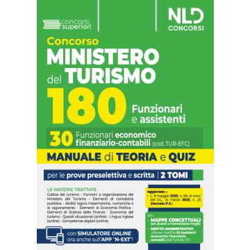 Manuale Concorso 180 Ministero del Turismo per 30 Funzionari Economico - finanziario - contabili con Teoria e quiz 2025. Con software di simulazione - NLD
