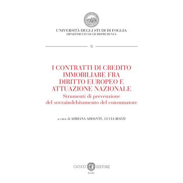 I contratti di credito immobiliare fra diritto europeo e attuazione nazionale. Strumenti di prevenzione del sovraindebitamento del consumatore