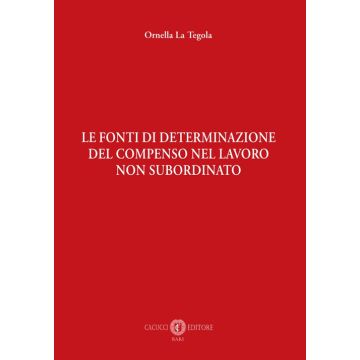 Le fonti di determinazione del compenso nel lavoro non subordinato