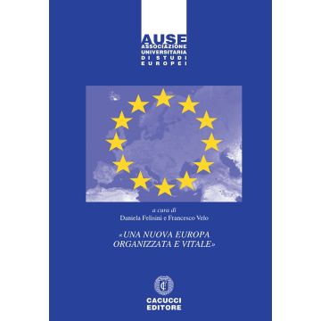 «Una nuova Europa organizzata e vitale»