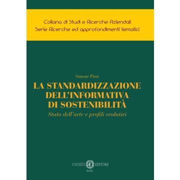 La standardizzazione dell'informativa di sostenibilità. Stato dell'arte e profili evolutivi