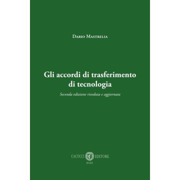 Gli accordi di trasferimento di tecnologia. Nuova ediz.