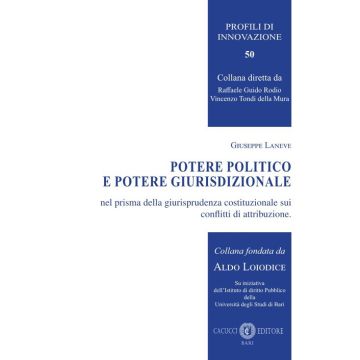 Potere politico e potere giurisdizionale nel prisma della giurisprudenza costituzionale sui conflitti di attribuzione