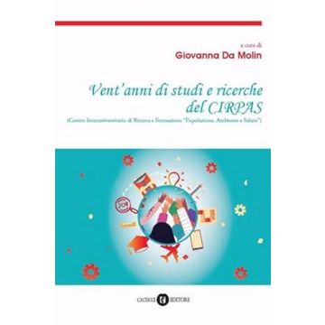 Vent'anni di studi e ricerche del CIRPAS. Centro Interuniversitario di Ricerca e Formazione «Popolazione, ambiente e Salute»