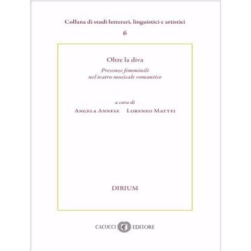 Oltre la diva. Presenze femminili nel teatro musicale romantico