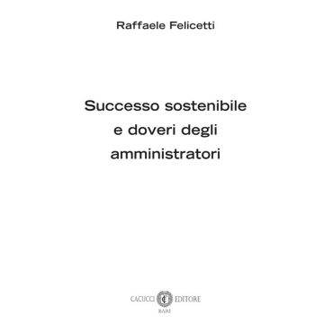 Successo sostenibile e doveri degli amministratori