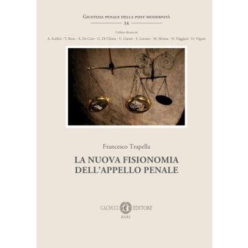 La nuova fisionomia dell'appello penale