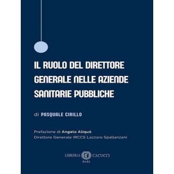 Il ruolo del direttore generale nelle aziende sanitarie pubbliche
