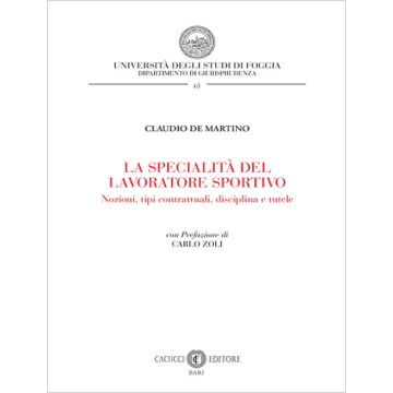 La specialità del lavoratore sportivo. Nozioni, tipi contrattuali, disciplina e tutele