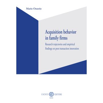 Acquisition behavior in family firms. Research trajectories and empirical findings on post transaction innovation