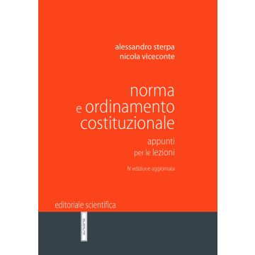 Norma e ordinamento costituzionale. Appunti per le lezioni 4/ed. agg.ta 2022