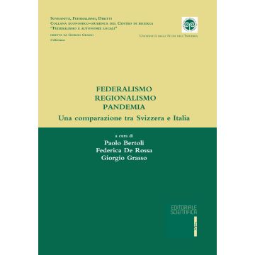 Federalismo, regionalismo, pandemia. Una comparazione tra Svizzera e Italia