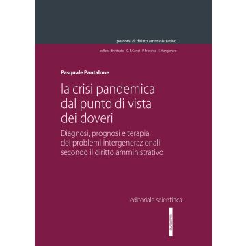 La crisi pandemica dal punto di vista dei doveri. Diagnosi, prognosi e terapia dei problemi intergenerazionali secondo il diritto amministrativo
