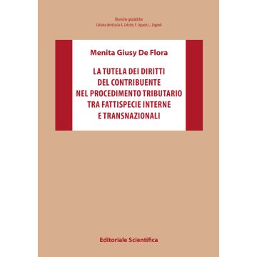 La tutela dei diritti del contribuente nel procedimento tributario tra fattispecie interne e transnazionali