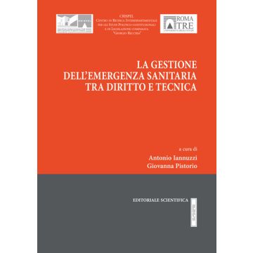 La gestione dell'emergenza sanitaria tra diritto e tecnica