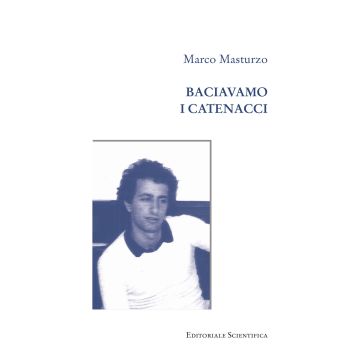 Baciavamo i catenacci