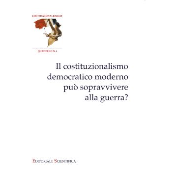 Il costituzionalismo democratico moderno può sopravvivere alla guerra?