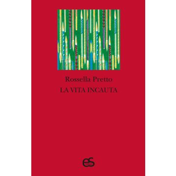 La vita incauta