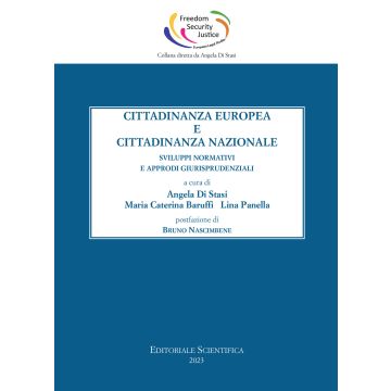 Cittadinanza europea e cittadinanza nazionale. Sviluppi normativi e approdi giurisprudenziali