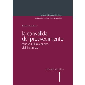 La convalida del provvedimento. Studio sull'inversione dell'interesse