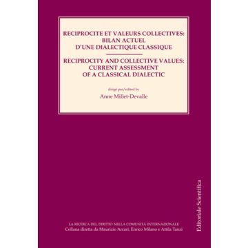 Reciprocite et valeurs collectives: bilan actuel d'une dialctique classique-Reciprocity and collective values: current assessment of a classical dialectic. Ediz. bilingue