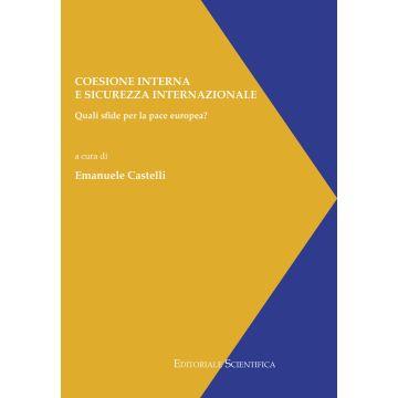 Coesione interna e sicurezza internazionale. Quali sfide per la pace europea?
