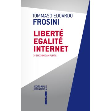 Liberté egalité Internet. Ediz. ampliata