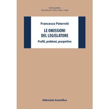 Le omissioni del legislatore. Profili, problemi, prospettive