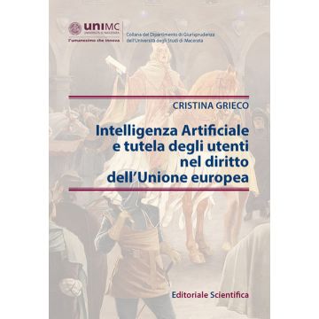 Intelligenza Artificiale e tutela degli utenti nel diritto dell'Unione europea