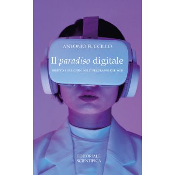 Il paradiso digitale. Diritto e religione nell'iperuranio del web