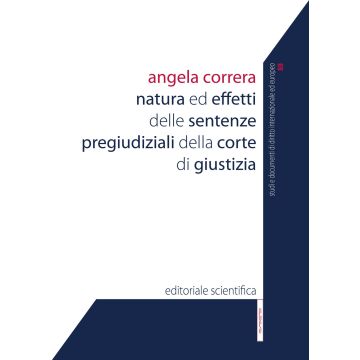 Natura ed effetti delle sentenze pregiudiziali della Corte di giustizia