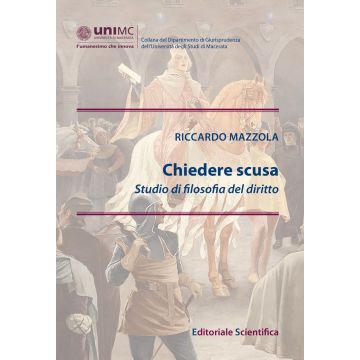 Chiedere scusa. Studio di filosofia del diritto